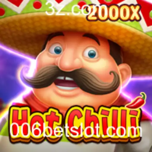 Descubra o Empolgante Mundo de HotChilli com 006bet